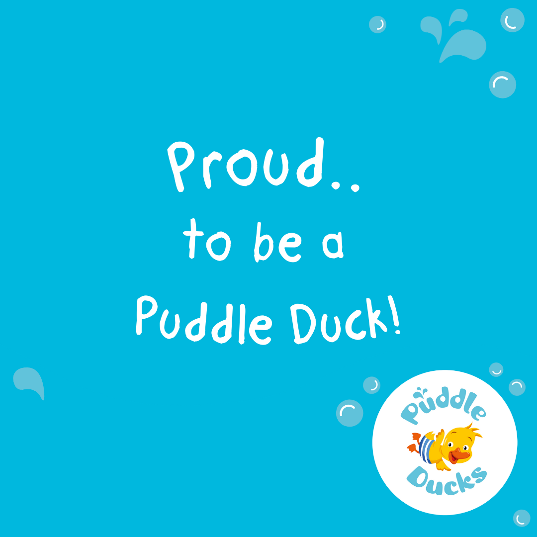 Proud to be Puddle Ducks